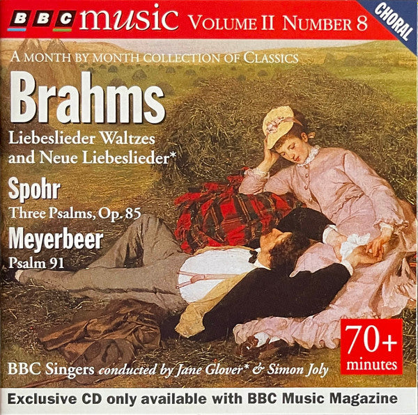 Brahms / Spohr / Meyerbeer, BBC Singers, Jane Glover, Simon Joly – Liebeslieder Waltzes And Neue Liebeslieder / Three Psalms, Op. 85 / Psalm 91