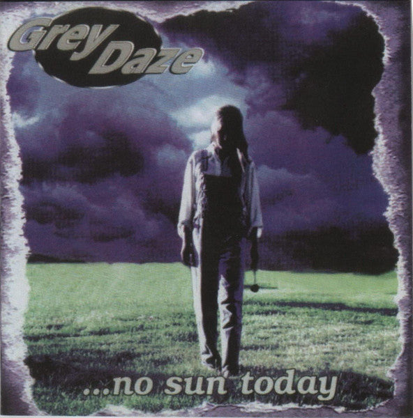 Grey Daze – ...No Sun Today