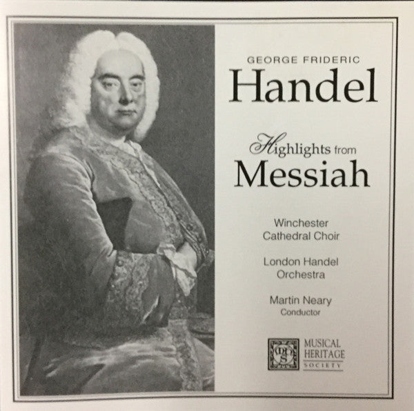 George Frideric Handel, Winchester Cathedral Choir, London Handel Orchestra, Martin Neary – Highlights From Messiah
