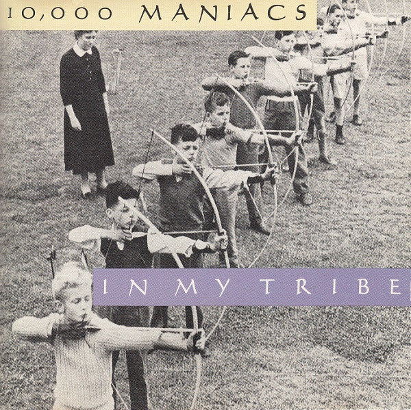 10,000 Maniacs – In My Tribe