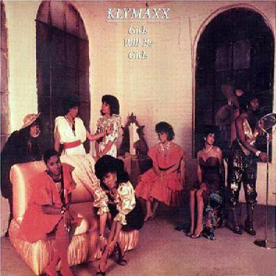 Klymaxx – Girls Will Be Girls