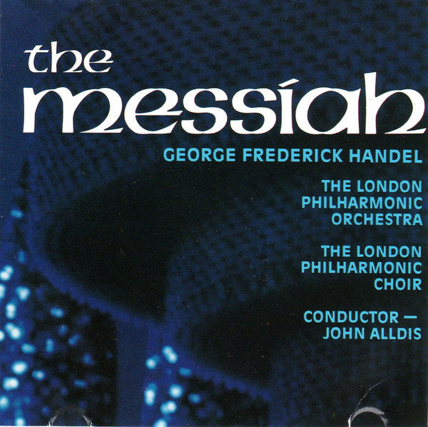 Handel, London Philharmonic Orchestra & London Philharmonic Choir, John Alldis – The Messiah