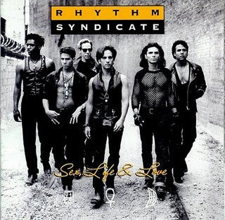 Rhythm Syndicate – Sex, Life & Love