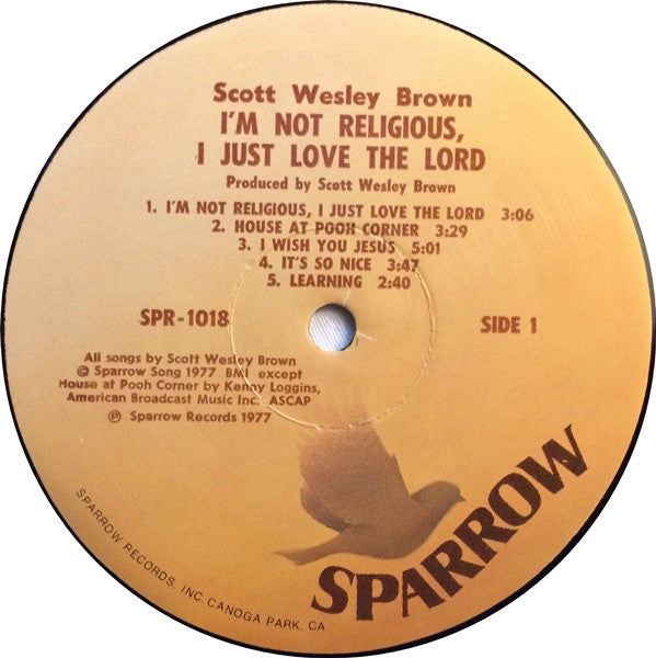 Scott Wesley Brown – I'm Not Religious, I Just Love The Lord