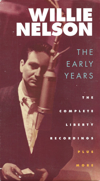 Willie Nelson – The Early Years - The Complete Liberty Recordings Plus More