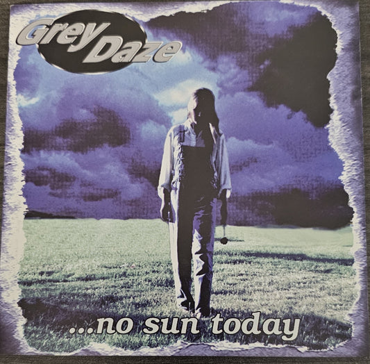 Grey Daze – ...No Sun Today
