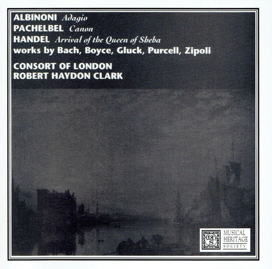 Albinoni, Pachelbel, Handel, Bach, Boyce, Gluck, Purcel, Zipoli, Consort Of London, Robert Haydon Clark ‎– Adagio / Canon / Arrival Of The Queen Of Sheba