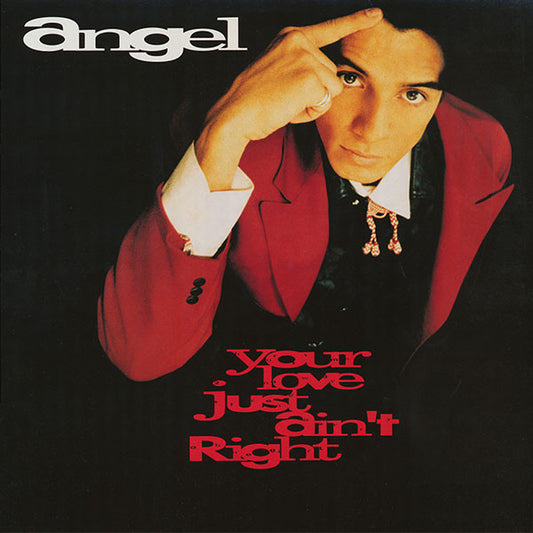 Angel ‎– Your Love Just Ain't Right