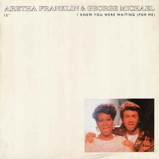Aretha Franklin & George Michael ‎– I Knew You Were Waiting (For Me)