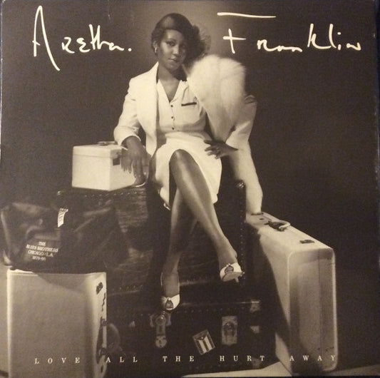 Aretha Franklin ‎– Love All The Hurt Away