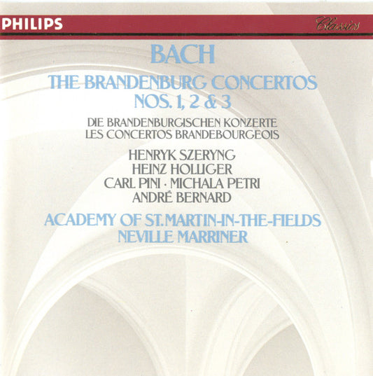 Bach – Henryk Szeryng, Heinz Holliger, Carl Pini, Michala Petri, André Bernard, Academy of St. Martin-in-the-Fields, Neville Marriner ‎– The Brandenburg Concertos Nos. 1, 2 & 3 = Die Brandenburgischen Konzerte = Les Concertos Brandebourgeois
