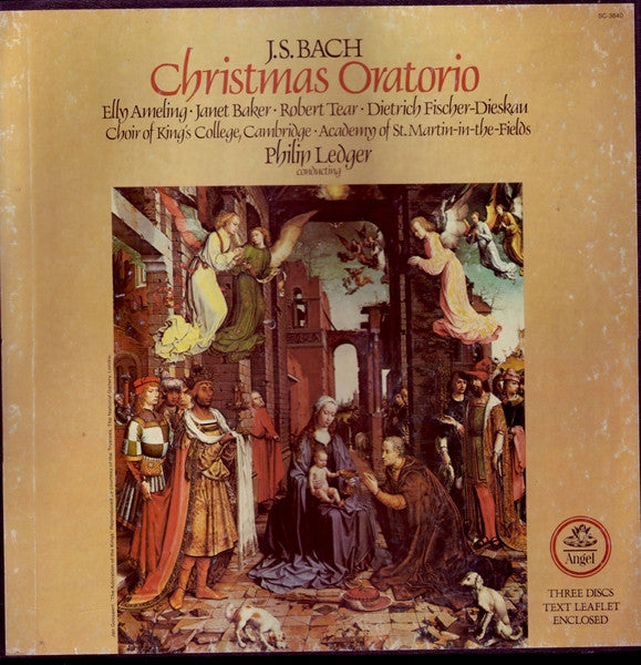J.S. Bach, Elly Ameling • Janet Baker • Robert Tear • Dietrich Fischer-Dieskau • Choir Of The Kings College, Cambridge • Academy Of St. Martin-In-The-Fields • Philip Ledger ‎– Christmas Oratorio