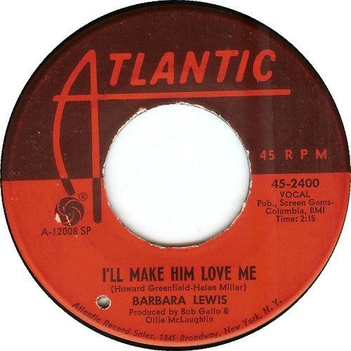 Barbara Lewis ‎– I'll Make Him Love Me / Love Makes The World Go Round