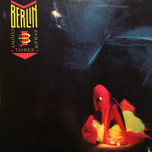 Berlin ‎– Count Three & Pray