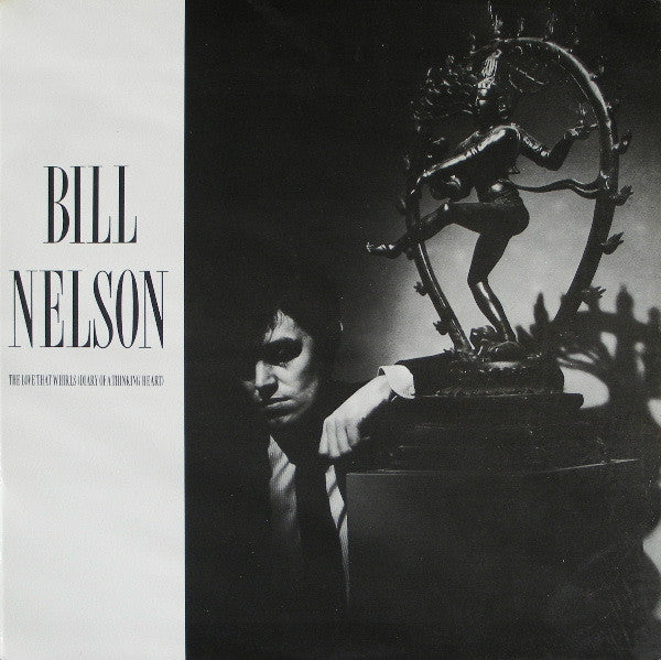 Bill Nelson ‎– The Love That Whirls (Diary Of A Thinking Heart)
