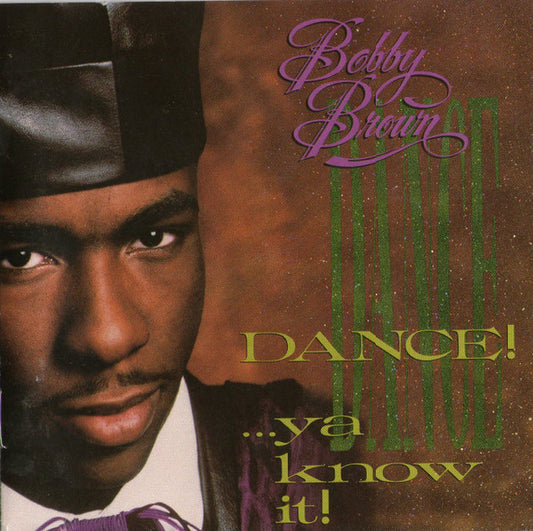 Bobby Brown ‎– Dance!...Ya Know It!