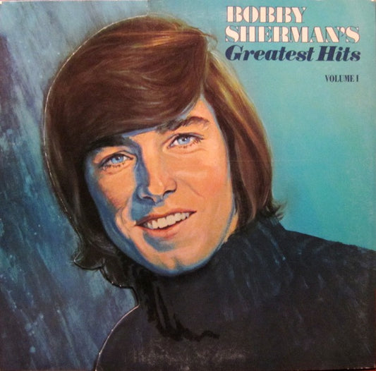 Bobby Sherman ‎– Bobby Sherman's Greatest Hits Volume I