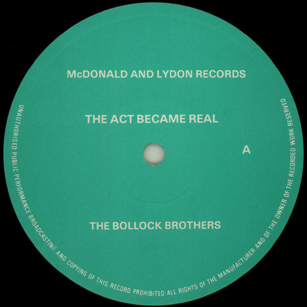 The Bollock Brothers ‎– The Act Became Real