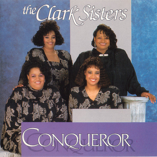 The Clark Sisters ‎– Conqueror