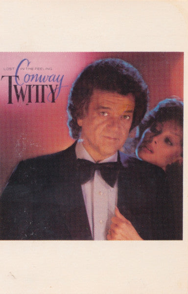 Conway Twitty ‎– Lost In The Feeling