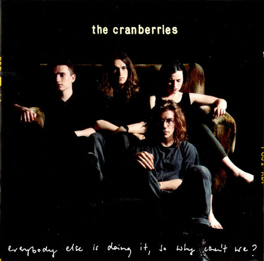 The Cranberries ‎– Everybody Else Is Doing It, So Why Can't We?