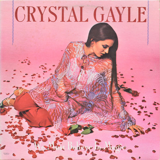 Crystal Gayle ‎– We Must Believe In Magic