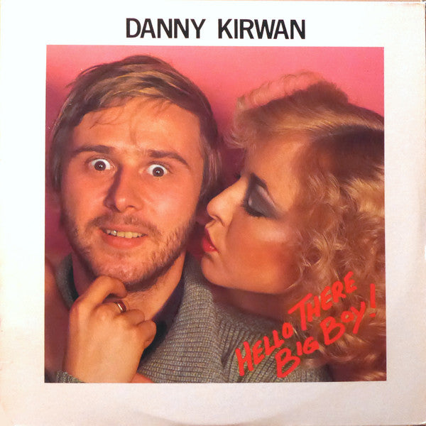 Danny Kirwan ‎– Hello There Big Boy!
