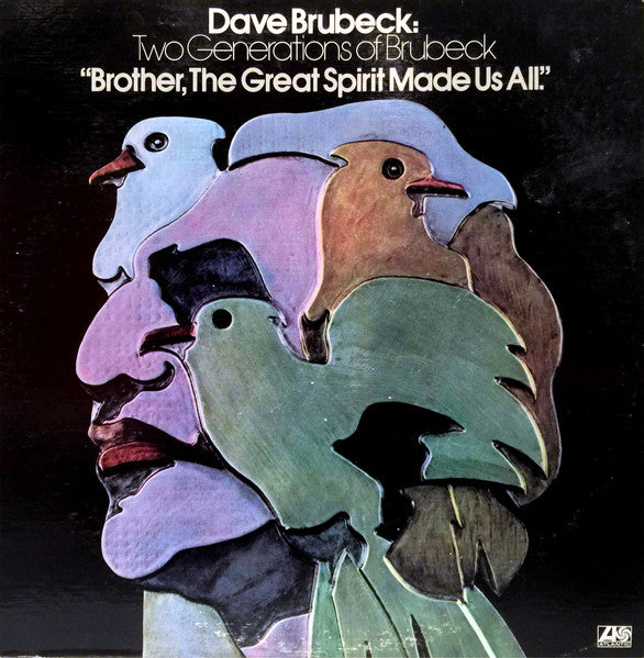 Dave Brubeck And Darius Brubeck Ensemble With Chris & Dan Brubeck ‎– Two Generations Of Brubeck "Brother, The Great Spirit Made Us All".