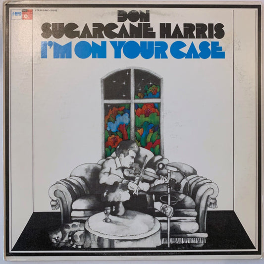 Don "Sugarcane" Harris ‎– I'm On Your Case