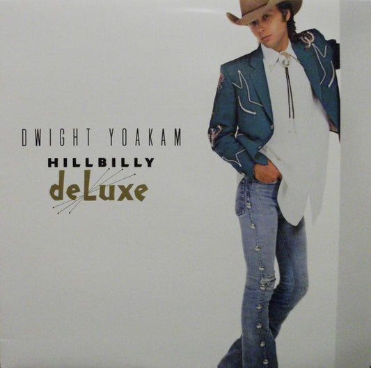 Dwight Yoakam ‎– Hillbilly DeLuxe