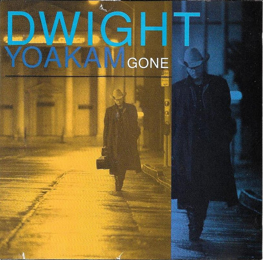 Dwight Yoakam ‎– Gone