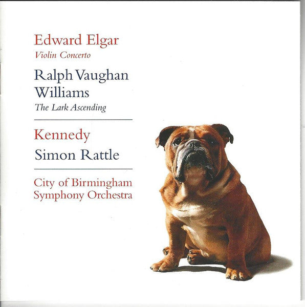Edward Elgar / Ralph Vaughan Williams - Kennedy, Simon Rattle, City Of Birmingham Symphony Orchestra ‎– Violin Concerto / The Lark Ascending
