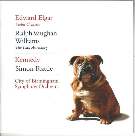 Edward Elgar / Ralph Vaughan Williams - Kennedy, Simon Rattle, City Of Birmingham Symphony Orchestra ‎– Violin Concerto / The Lark Ascending
