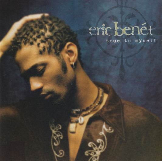 Eric Benét ‎– True To Myself