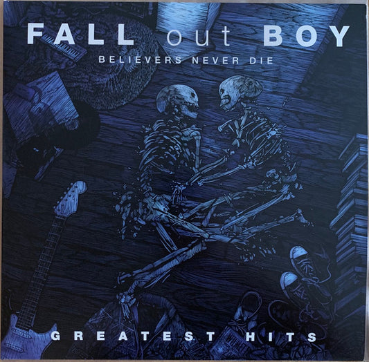 Fall Out Boy ‎– Believers Never Die - Greatest Hits