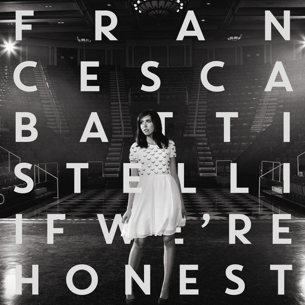 Francesca Battistelli ‎– If We're Honest