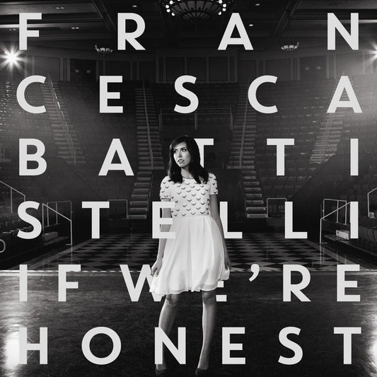 Francesca Battistelli ‎– If We're Honest