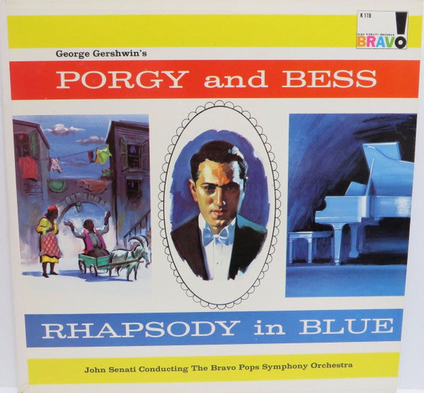 John Senati Conducting The Bravo Pops Symphony Orchestra ‎– George Gershwin's Porgy And Bess / Rhapsody In Blue
