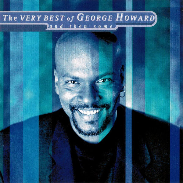 George Howard ‎– The Very Best And Then Some