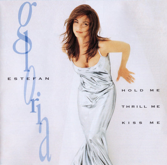 Gloria Estefan ‎– Hold Me, Thrill Me, Kiss Me