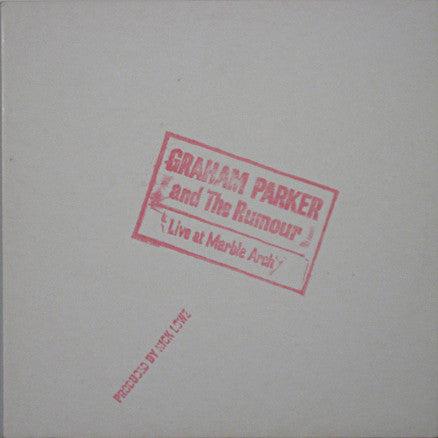 Graham Parker And The Rumour ‎– Live At Marble Arch