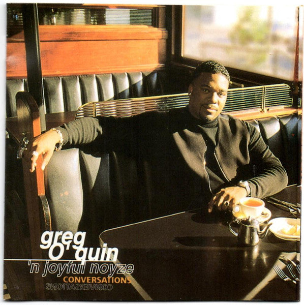 Greg O'Quin 'n Joyful Noyze ‎– Conversations