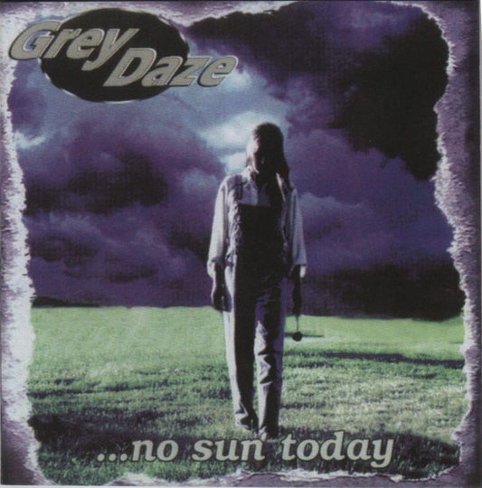 Grey Daze – ...No Sun Today