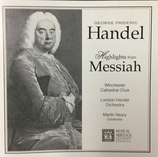 George Frideric Handel, Winchester Cathedral Choir, London Handel Orchestra, Martin Neary ‎– Highlights From Messiah