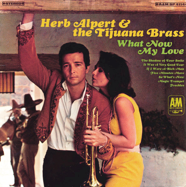 Herb Alpert & The Tijuana Brass ‎– What Now My Love