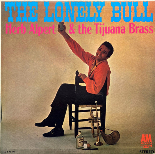 Herb Alpert & The Tijuana Brass ‎– The Lonely Bull