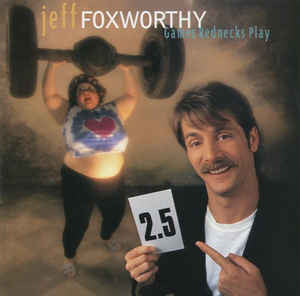 Jeff Foxworthy ‎– Games Rednecks Play