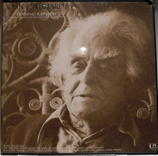 John G. Neihardt ‎– Flaming Rainbow - Reflections And Recollections Of An Epic Poet