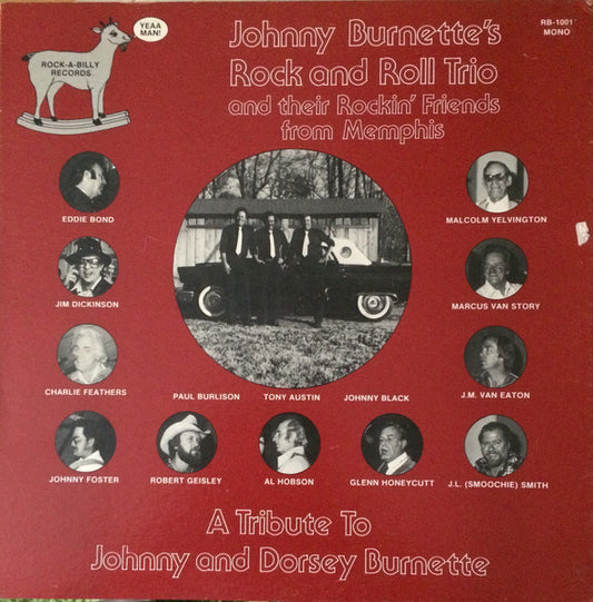 Various, Johnny Burnette's Rock And Roll Trio ‎– A Tribute To Johnny And Dorsey Burnette - Johnny Burnette's Rock And Roll Trio And Their Rockin' Friends From Memphis