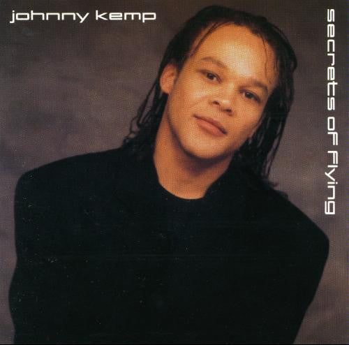 Johnny Kemp ‎– Secrets Of Flying